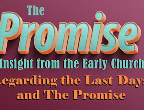 The Promise of the Church- What the Early Church said about the rapture, last days and the antichrist