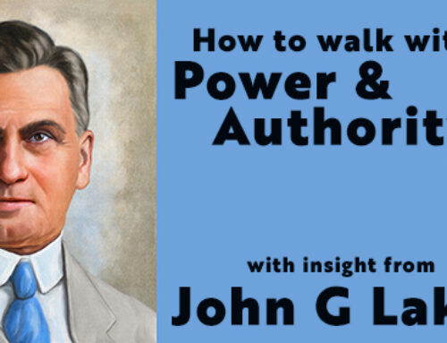 John G Lake Walking with Power and Authority