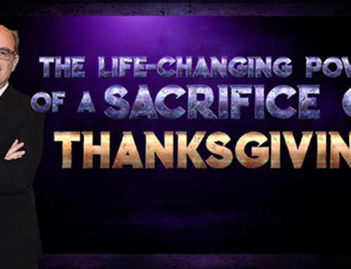 The Life Changing Power of a Sacrifice of Thanksgiving