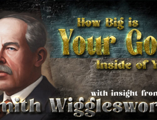 Smith Wigglesworth insight into How Big is Your Vision of God