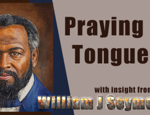 William J Seymour  His Insight into  Praying in Tongues