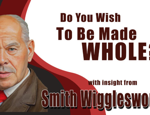 Smith Wigglesworth  Insight into Do You Want to Be Made Whole