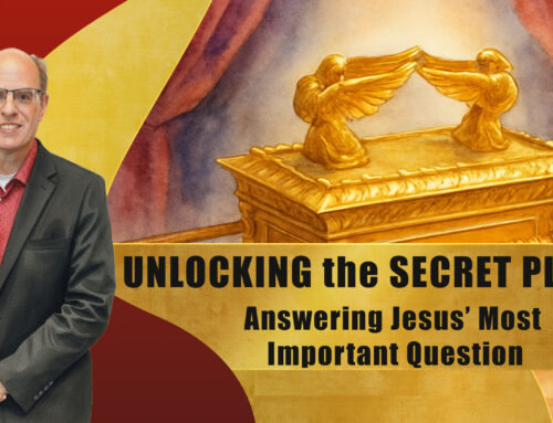 Unlocking the Secret Place= Answering Jesus Most Important Question