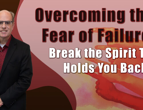 Overcoming the Fear of Failure