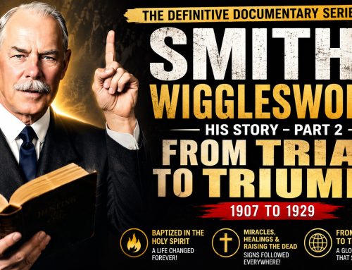 Smith Wigglesworth Part 2 – From Trial to Triumphant (1907–1929)